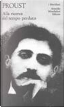 Alla ricerca del tempo perduto Vol. 1 di 4 by Marcel Proust