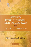 Poverty, participation, and democracy by Anirudh Krishna