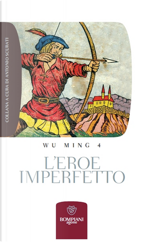 L'eroe imperfetto by Wu Ming 4