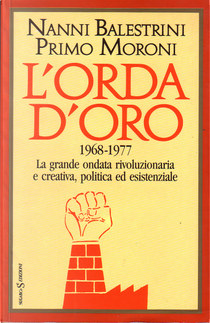L'orda d'oro by Nanni Balestrini, Primo Moroni