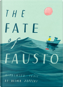 The Fate of Fausto by Oliver Jeffers