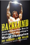 Backlund by Bob Backlund