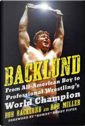 Backlund by Bob Backlund