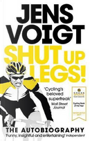 Shut up Legs! by Jens Voigt