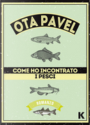 Come ho incontrato i pesci by Pavel Ota