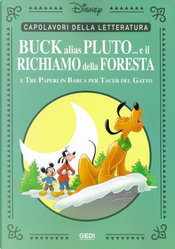 Buck alias Pluto... e il richiamo della foresta by Bruno Concina, Guido Martina Buck alias Pluto... e il richiamo della foresta by Bruno Concina, Guido Martina