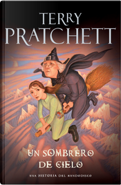 Un sombrero de cielo by Terry Pratchett Un sombrero de cielo by Terry Pratchett