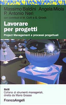 Lavorare per progetti by Angela Miola, Massimo Baldini, P. Antonio Neri