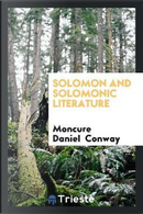 Solomon and Solomonic Literature by Moncure Daniel Conway