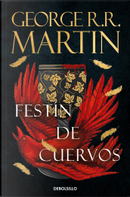 Festín de cuervos by George R. R. Martin