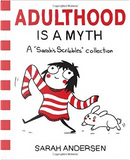 Adulthood is a myth by Sarah Andersen