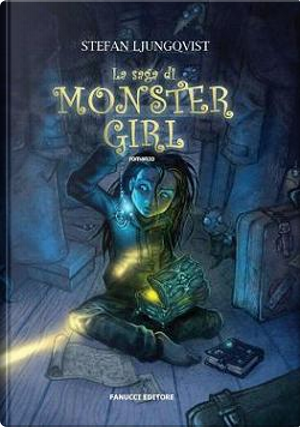 La saga di Monster Girl by Stefan Ljungqvist