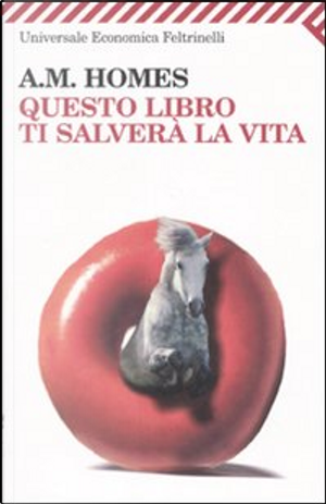 Questo libro ti salverà la vita by A. M. Homes