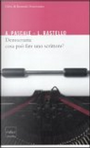 Democrazia: cosa può fare uno scrittore? by Antonio Pascale, Luca Rastello