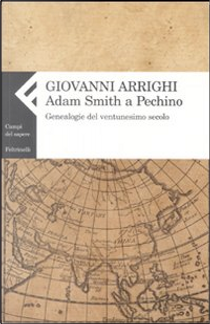 Adam Smith a Pechino by Giovanni Arrighi