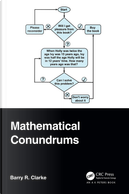 Mathematical Conundrums by Barry R. Clarke