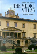 The Medici Villas. Complete Guide by Isabella Lapi Ballerini, Mario Scalini