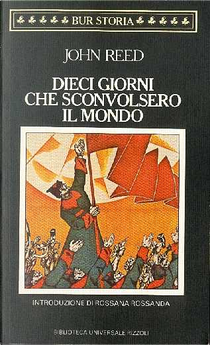 Dieci giorni che sconvolsero il mondo by John Reed