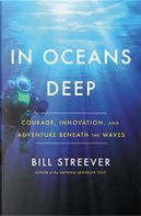 In Oceans Deep by Bill Streever