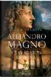 Alejandro Magno y las águilas de Roma by Javier Negrete