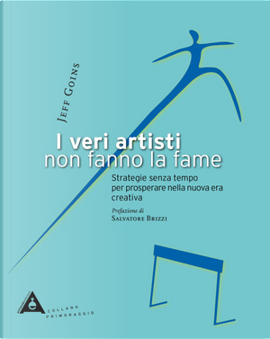 I veri artisti non fanno la fame by Jeff Goins