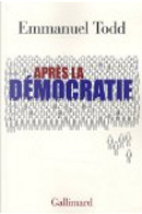 Après la démocratie by Emmanuel Todd