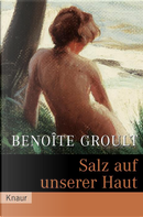Salz auf unserer Haut by Benoîte Groult