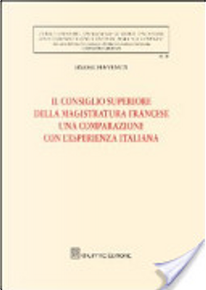 Il Consiglio superiore della magistratura francese una comparazione con l'esperienza italiana by Simone Benvenuti