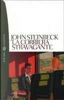 La corriera stravagante by John Steinbeck