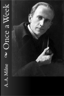Once a Week by A. A. Milne