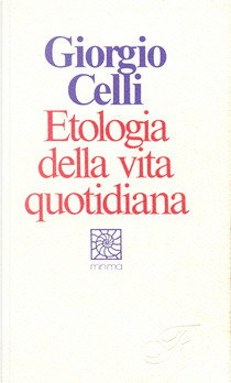 Etologia della vita quotidiana by Giorgio Celli