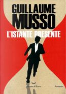L'istante presente by Guillaume Musso