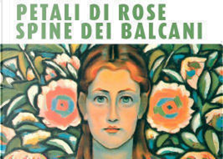Petali di rose spine dei Balcani di AA.VV., Associazione Bulgaria-Italia,  Tascabile economico - Anobii