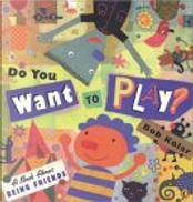 Do You Want to Play? by Bob Kolar