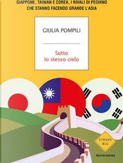 Sotto lo stesso cielo by Giulia Pompili Sotto lo stesso cielo by Giulia Pompili
