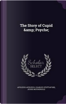 The Story of Cupid & Psyche; by Apuleius Apuleius