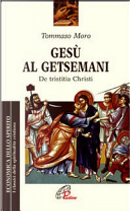 Gesù al Getsemani. De Tristizia Christi by Tommaso Moro
