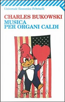 Musica per organi caldi by Charles Bukowski