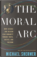 The Moral Arc by Michael Shermer