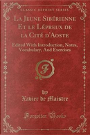 La Jeune Sibérienne Et le Lépreux de la Cité d'Aoste by Xavier De Maistre