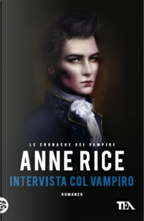 Intervista col vampiro by Anne Rice