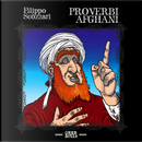 Proverbi afghani by Filippo Scòzzari