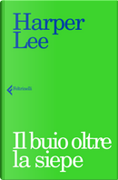 Il buio oltre la siepe by Harper Lee
