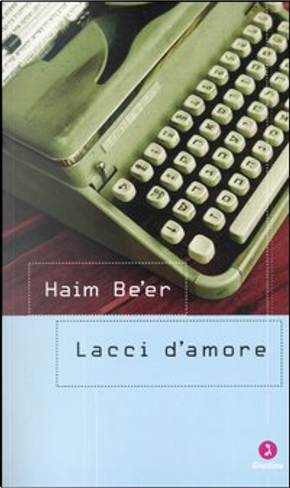Lacci d'amore by Haim Be'er