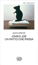 John e Joe. Un ratto che passa by Agota Kristof