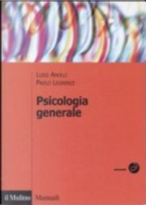 Psicologia generale by Luigi Anolli, Paolo Legrenzi