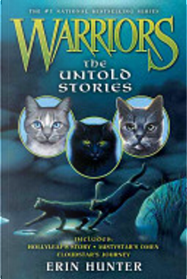 Warriors: The Untold Stories by Erin Hunter