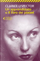 Un apprendistato, o Il libro dei piaceri by Clarice Lispector