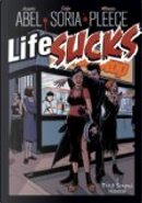 Life Sucks by Gabriel Soria, Jessica Abel