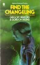 Find the Changeling by Gordon Eklund, Gregory Benford